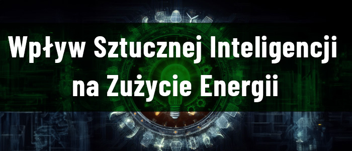 wpływ sztucznej inteligencji na zużycie energii - Eco News